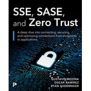 Networking Technology Security Sse, Sase, and Zero Trust Mastering Security Beyond Borders with Next-Gen Edge Technologies, Paperback