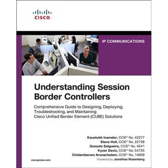 Pre-Owned Understanding Session Border Controllers: Comprehensive Guide to Deploying and Maintaining Cisco Unified Border Element Solutions (Paperback) 158714476X 9781587144769