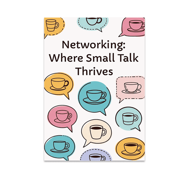 Networking: Where Small Talk Thrives - Networking Enthusiast - 13x19 Poster Print