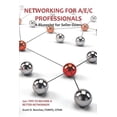 thumbnail image 1 of Networking for A/E/C Professionals: A Blueprint for Seller-Doers: 150+ Tips to Become a Better Networker!, 1 of 1