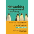 thumbnail image 1 of Pre-Owned Networking for People Who Hate Networking: A Field Guide for Introverts, the Overwhelmed, and the Underconnected (Paperback) 1605095222 9781605095226, 1 of 1