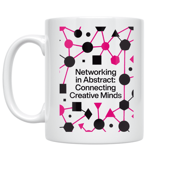 Networking in Abstract: Connecting Creative Minds - Artistic Networking Enthusiast - 11 oz Ceramic Coffee Mug
