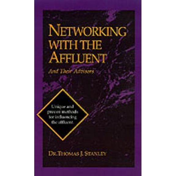 Pre-Owned Networking with the Affluent and Their Advisors (Hardcover) 1556238916 9781556238918