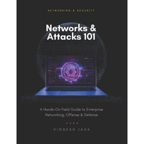 Project X Cybersecurity Networks & Attacks 101: A Hands-On Field Guide to Enterprise Networking, Offense, and Defense, Book 2, (Paperback)