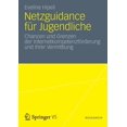 thumbnail image 1 of Netzguidance FÃ¼r Jugendliche: Chancen Und Grenzen Der InternetkompetenzfÃ¶rderung Und Ihrer Vermittlung, (Paperback), 1 of 1