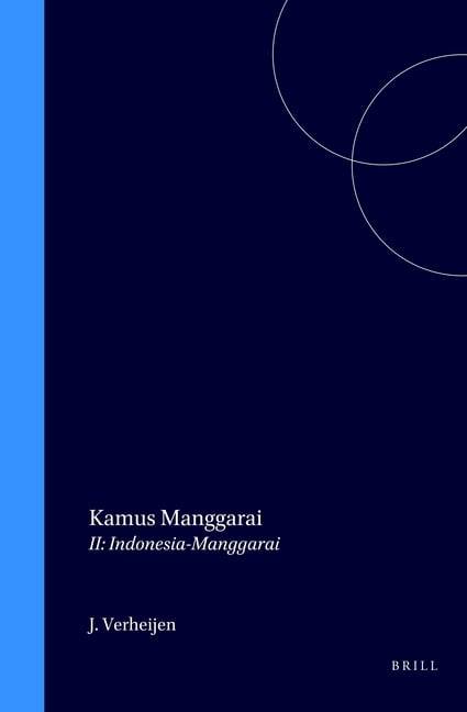Kamus Manggarai: II: Indonesia-Manggarai, (Hardcover)