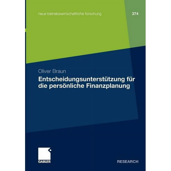 Neue Betriebswirtschaftliche Forschung ( Entscheidungsunterstützung Für Die Persönliche Finanzplanung, Book 374, (Paperback)