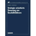 thumbnail image 1 of Neue Betriebswirtschaftliche Forschung ( Strategie-Orientierte Steuerung Von GeschÃ¤ftsfÃ¼hrern, Book 221, (Paperback), 1 of 1