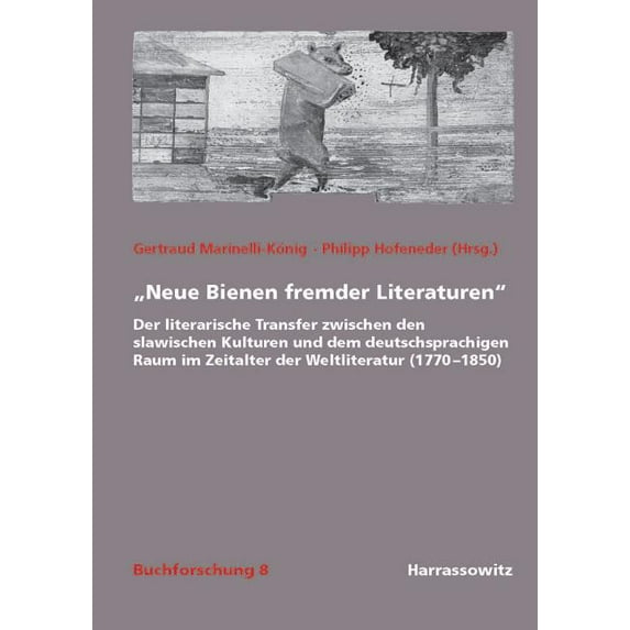 Neue Bienen Fremder Literaturen: Der Literarische Transfer Zwischen Den Slawischen Kulturen Und Dem Deutschsprachigen Ra, (Hardcover)