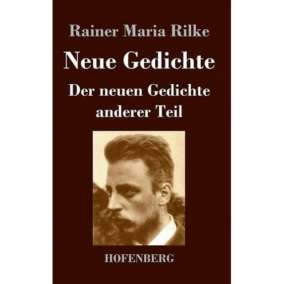 Neue Gedichte / Der neuen Gedichte anderer Teil (Hardcover)