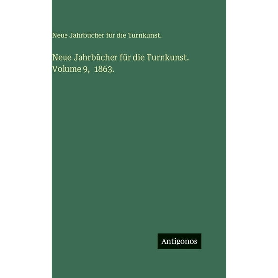 Neue Jahrbücher für die Turnkunst. Volume 9, 1863., (Hardcover)