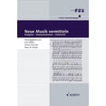 thumbnail image 1 of Neue Musik vermitteln Book/CD: Analysen, Interpretationen und Unterricht (German Text), 1 of 1