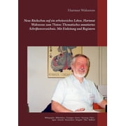 Neue R ckschau auf ein arbeitsreiches Leben Hartmut Walravens zum 75sten Thematisches annotiertes Schriftenverzeichnis , Paperback