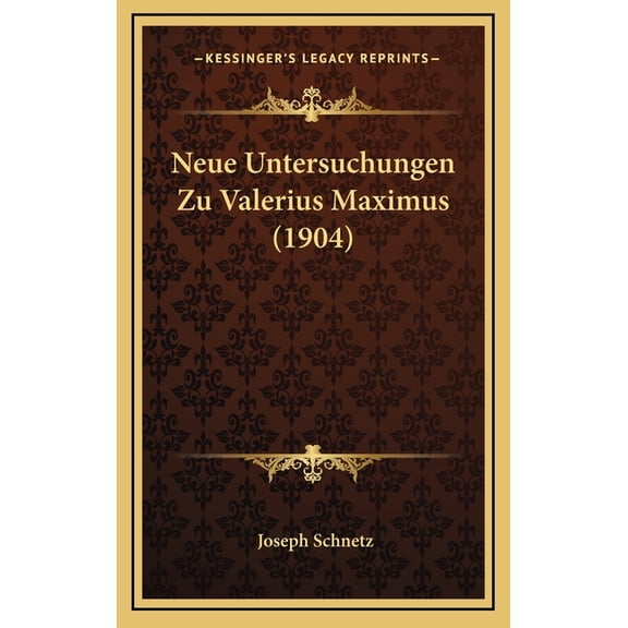 Neue Untersuchungen Zu Valerius Maximus (1904) (Hardcover)