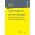thumbnail image 1 of Neue WohnungsgemeinnÃ¼tzigkeit: Wege Zu Langfristig Preiswertem Und Zukunftsgerechtem Wohnraum, (Paperback), 1 of 1