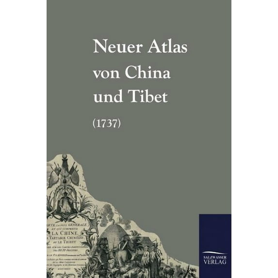 Neuer Atlas Von China Und Tibet (1737) (Hardcover)