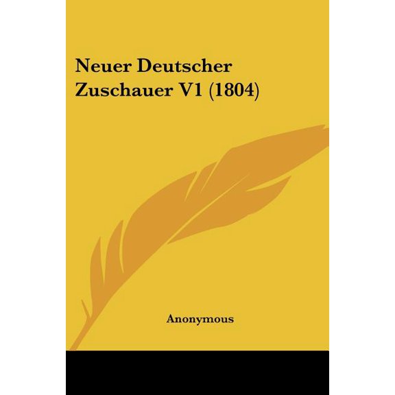 Neuer Deutscher Zuschauer V1 (1804) (Paperback)