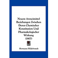 thumbnail image 1 of Neuere Arzneimittel Beziehungen Zwischen Deren Chemischer Konstitution Und Pharmakologischer Wirkung (1907) (Paperback), 1 of 1