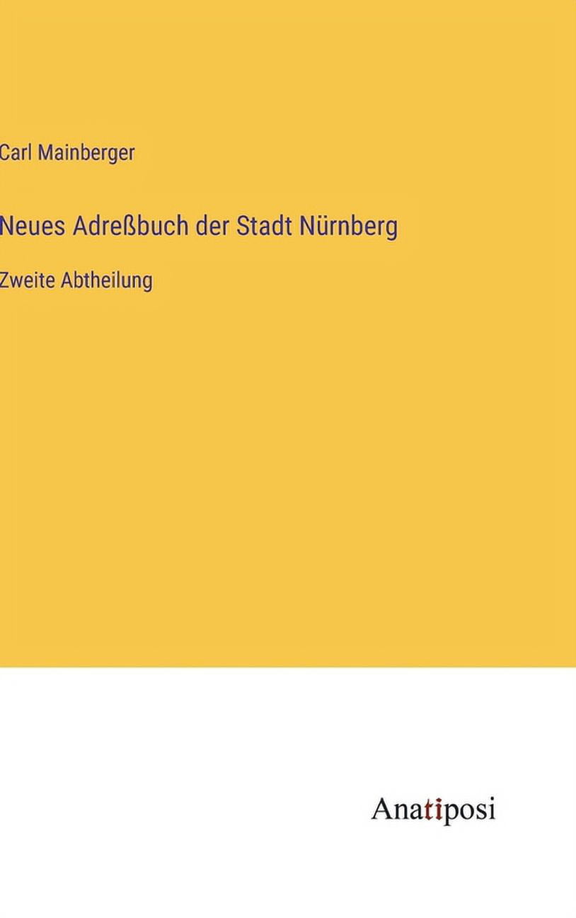 Neues Adreßbuch der Stadt Nürnberg : Zweite Abtheilung (Hardcover ...