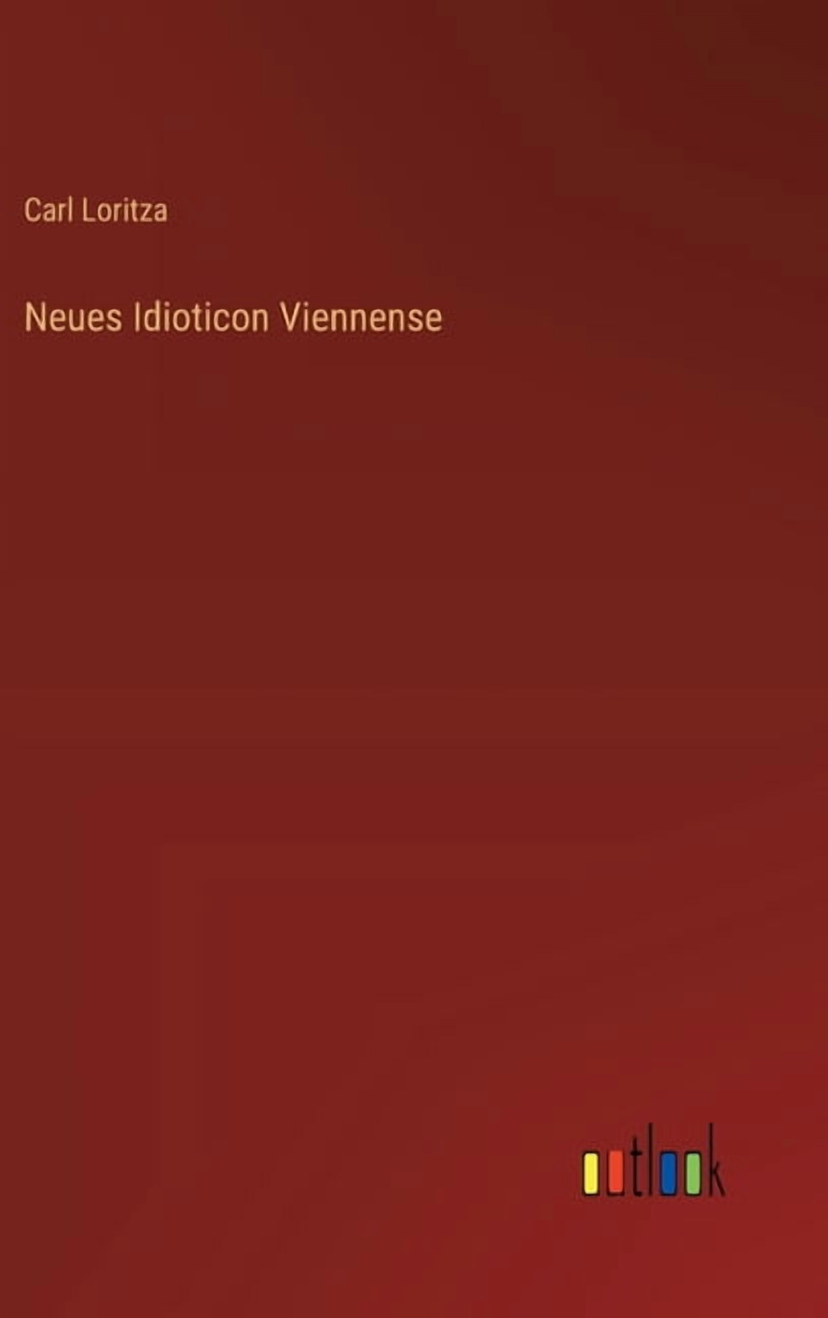 Neues Idioticon Viennense, (Hardcover)