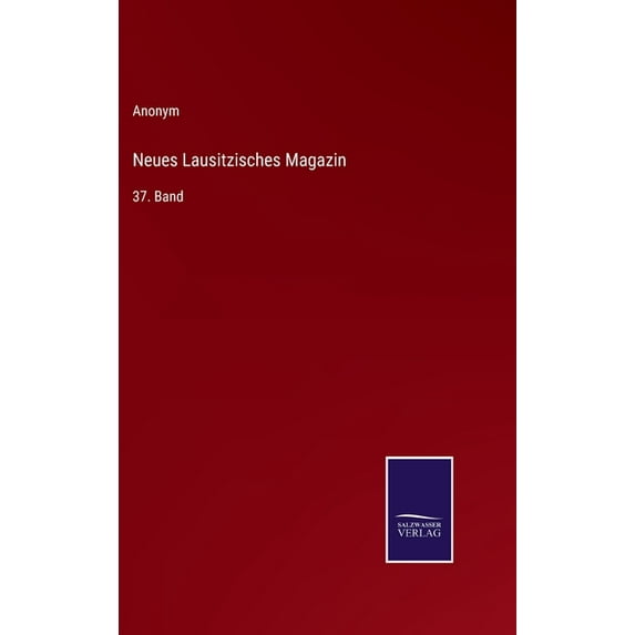 Neues Lausitzisches Magazin: 37. Band