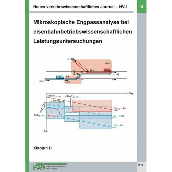 Neues verkehrswissenschaftliches Journal - Ausgabe 14: Mikroskopische Engpassanalyse bei eisenbahnbetriebswissenschaftli, (Paperback)