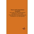 thumbnail image 1 of Neues wohl eingerichtetes Kochbuch: Aus mehr als 400 Fastenspeisen bestehend, nebst einem Trenchier-Buch als ein Anhang , (Paperback), 1 of 1