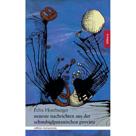 Neueste Nachrichten Aus Der Schnubiglputanischen Provinz (Paperback)