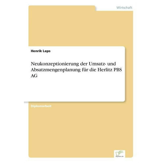 Neukonzeptionierung der Umsatz- und Absatzmengenplanung für die Herlitz PBS AG, (Paperback)