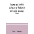 thumbnail image 1 of Neuman and Baretti's dictionary of the Spanish and English languages: wherein the words are correctly explained, agreeab, (Paperback), 1 of 1