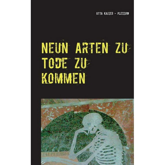 Neun Arten zu Tode zu kommen: Kurzgeschichten, (Paperback)