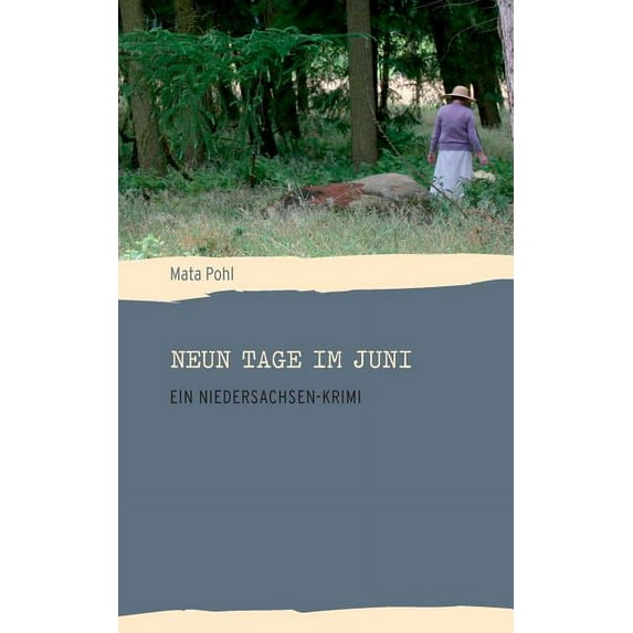 Neun Tage im Juni : Ein Niedersachsen-Krimi (Paperback)