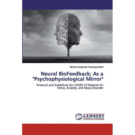 Neural BioFeedback; As a "Psychophysiological Mirror" (Paperback)