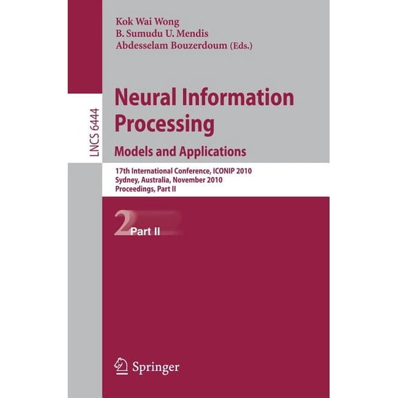 Neural Information Processing: Models and Applications, (Paperback)