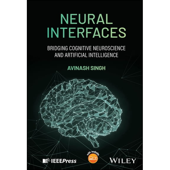 Neural Interfaces: Bridging Cognitive Neuroscience and Artificial Intelligence, (Hardcover)