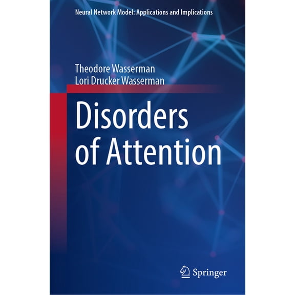 Neural Network Model: Applications and I Disorders of Attention, (Hardcover)