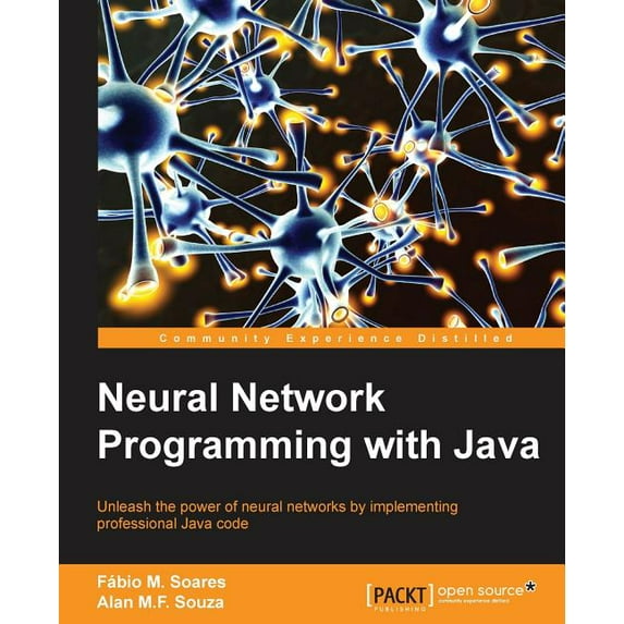 Neural Network Programming with Java (Paperback)