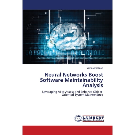 Neural Networks Boost Software Maintainability Analysis, (Paperback)