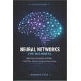 thumbnail image 1 of Neural Networks for Beginners: Build, Train, and Deploy AI Models Using Python, Machine Learning, and Deep Learning, (Paperback), 1 of 1
