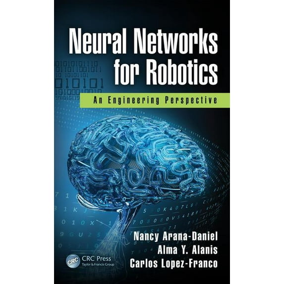 Neural Networks for Robotics: An Engineering Perspective, (Hardcover)