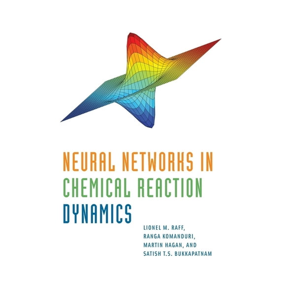 Neural Networks in Chemical Reaction Dynamics, (Hardcover)