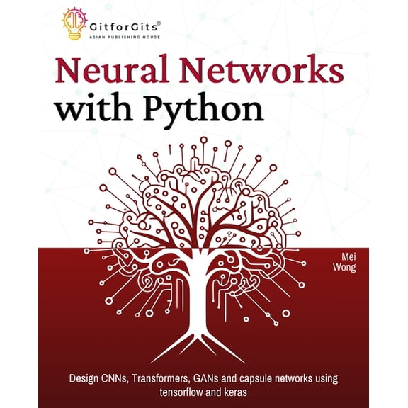 Neural Networks with Python, (Paperback)