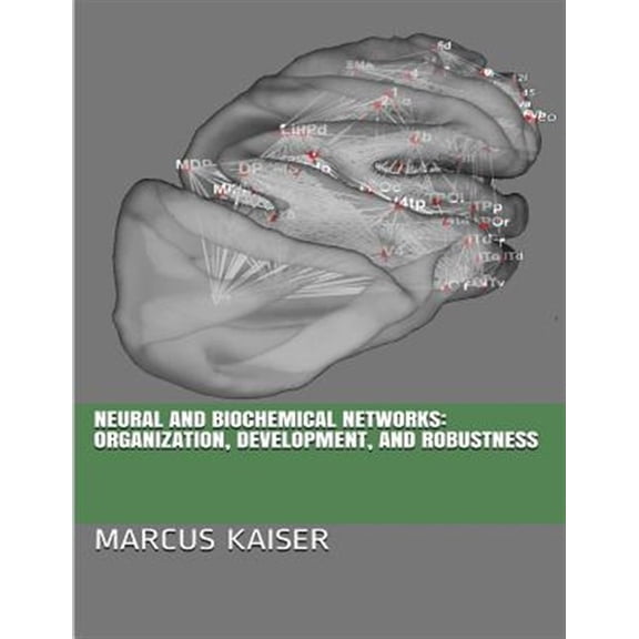 Pre-Owned Neural and Biochemical Networks : Organization, Development, and Robustness (Paperback)