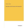 thumbnail image 1 of Neuralgia and the Diseases that Resemble it, (Paperback), 1 of 1