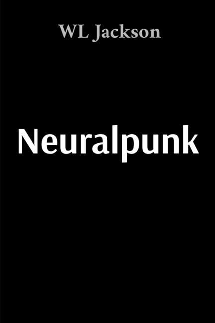 Neuralpunk, (Paperback)