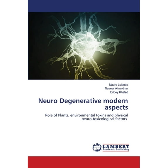 Neuro Degenerative modern aspects (Paperback)