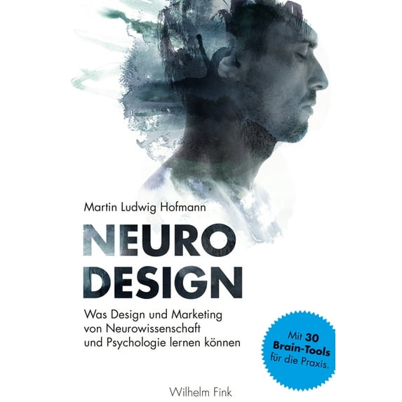 Neuro Design: Was Design Und Marketing Von Neurowissenschaft Und Psychologie Lernen Können (Hardcover)