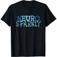 thumbnail image 1 of Neuro Sparkly Celebrate Neurodiversity Neuro Sparkly T-Shirt men and women can wear, black, white, gifts, 1 of 4