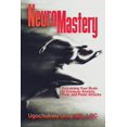 thumbnail image 1 of NeuroMastery Retraining Your Brain to Conquer Anxiety, Fear, and Panic Attacks, (Paperback), 1 of 1