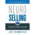 thumbnail image 1 of NeuroSelling: Mastering the Customer Conversation Using the Surprising Science of Decision-Making, (Hardcover), 1 of 1